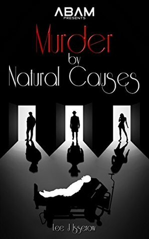 Murder By Natural Causes by Lee Isserow
