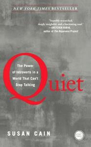 Quiet: The Power of Introverts in a World That Can't Stop Talking by Susan Cain