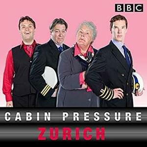Cabin Pressure: Zurich by John David Finnemore