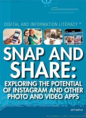 Snap and Share: Exploring the Potential of Instagram and Other Photo and Video Apps by Adam Furgang