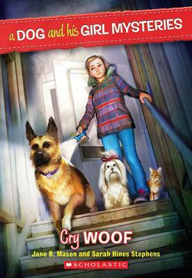 A Dog and His Girl Mysteries #3: Cry Woof by Sarah Hines-Stephens, Jane B. Mason