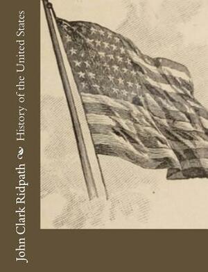 History of the United States by John Clark Ridpath