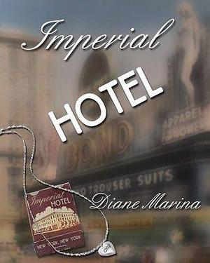 Imperial Hotel: A Historical Lesbian Romance by Diane Marina, Diane Marina