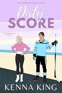 Dirty Score by Kenna King