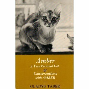 Amber, a Very Personal Cat and Conversations With Amber by Gladys Taber