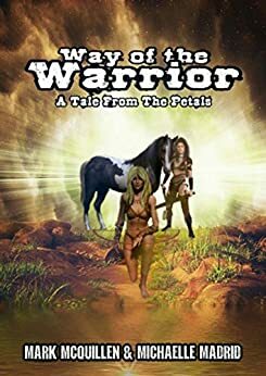 Tales of the Petals Vol. 1: The Way of the Warrior by Michaelle Madrid, Mark McQuillen