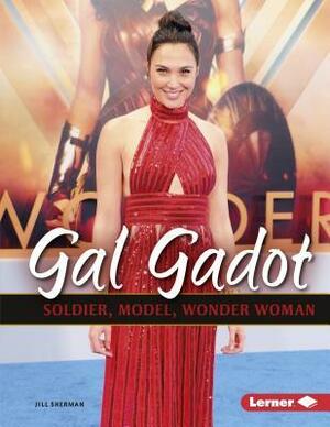 Gal Gadot: Soldier, Model, Wonder Woman by Jill Sherman