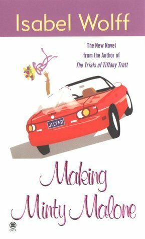 Making Minty Malone by Isabel Wolff