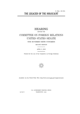 The legacies of the Holocaust by Committee on Foreign Relations (senate), United States Congress, United States Senate