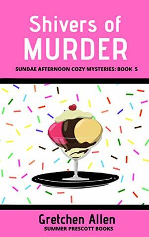 Shivers of Murder by Gretchen Allen