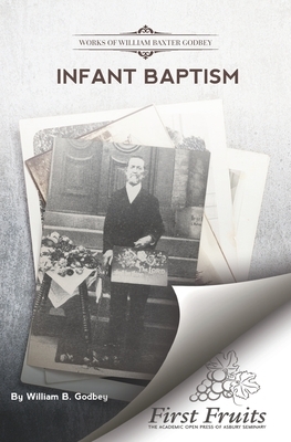 Infant Baptism by W. B. Godbey