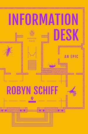 Information Desk: An Epic by Robyn Schiff