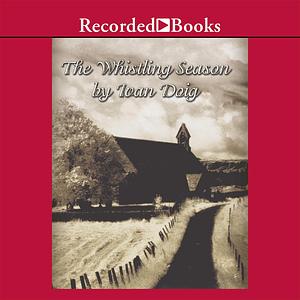 The Whistling Season by Ivan Doig