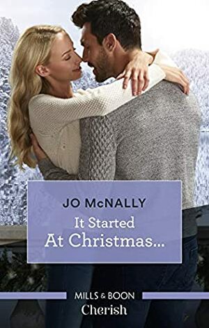 It Started At Christmas...  by Jo McNally