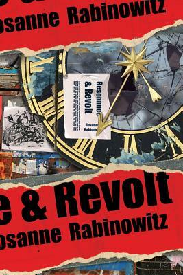 Resonance & Revolt by Rosanne Rabinowitz