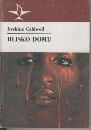 Blisko domu by Erskine Caldwell