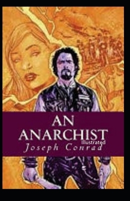 An Anarchist Illustrated by Joseph Conrad