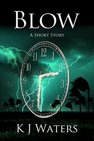 Blow by K.J. Waters