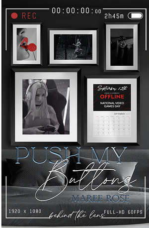 Push My Buttons  by Maree Rose
