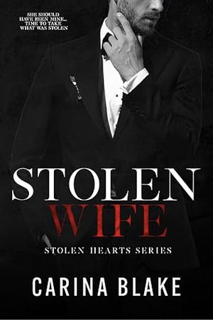 Stolen Wife by Carina Blake