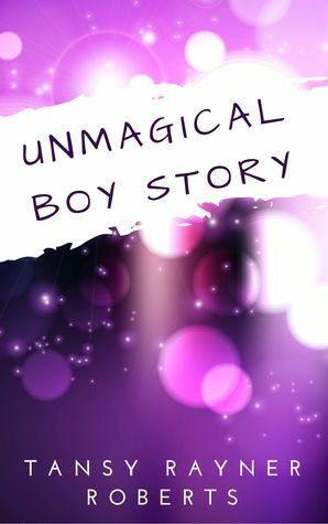 Unmagical Boy Story by Tansy Rayner Roberts