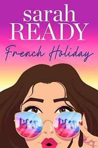 French Holiday by Sarah Ready