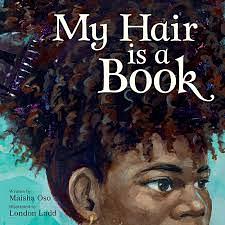 My Hair Is a Book by Maisha Oso