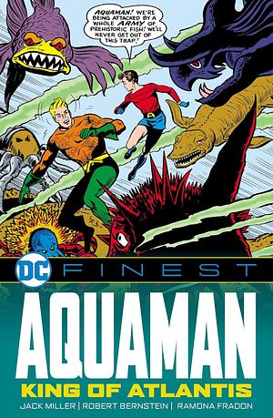 DC Finest: Aquaman: the King of Atlantis by Various, Jack Miller, Robert Bernstein