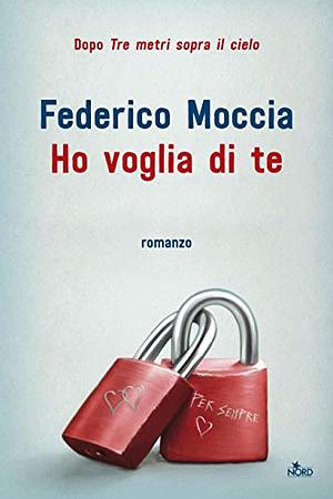 Ho voglia di te by Federico Moccia