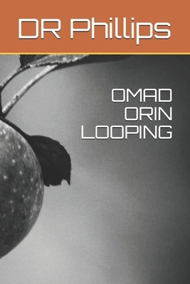 Omad Orin Looping by Dr Phillips