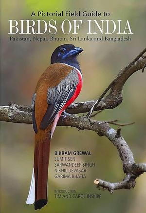 A Pictorial Field Guide to Birds of India: Pakistan, Nepal, Bhutan, Sri Lanka and Bangladesh by Bikram Grewal