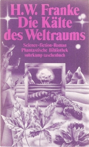 Die Kälte des Weltraums by Herbert W. Franke