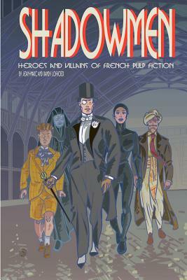 Shadowmen by Jean-Marc Lofficier, Randy Lofficier