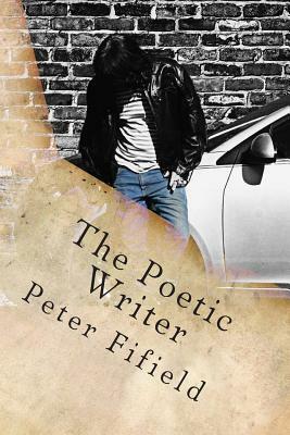 The Poetic Writer by Peter Fifield