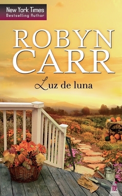 Luz de luna by Robyn Carr