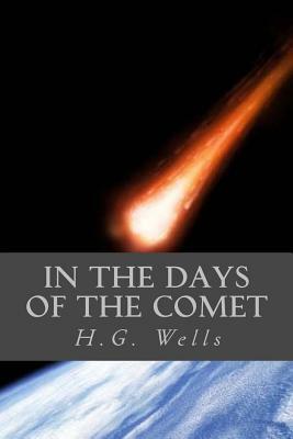 In the Days of the Comet by H.G. Wells