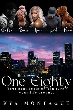 One-Eighty by Kya Montague