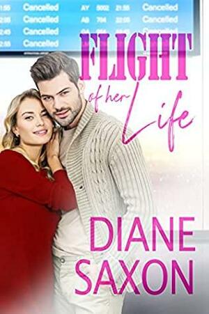 Flight of Her Life by Diane Saxon