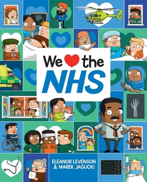 We Love the NHS by Eleanor Levenson