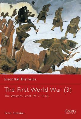 The First World War (3): The Western Front 1917-1918 by Peter Simkins
