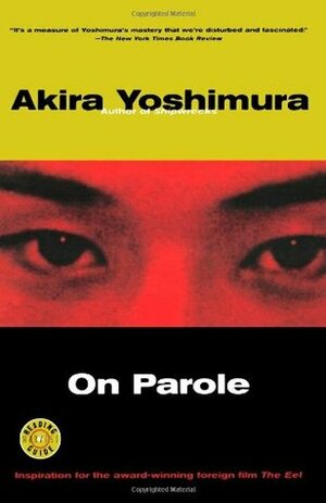 On Parole by Einat Cooper, Stephen Snyder, Akira Yoshimura