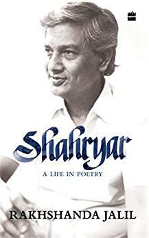 Shahryar: A Life in Poetry by Rakhshanda Jalil