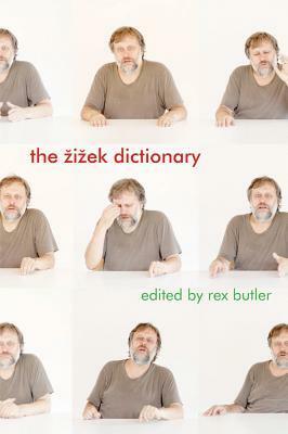 The Žižek Dictionary by Rex Butler