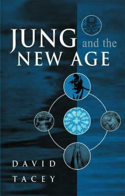 Jung and the New Age by David Tacey