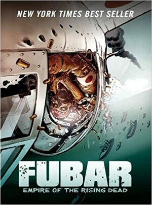 FUBAR: Empire of the Rising Dead by Jeff McComsey, Steve Becker
