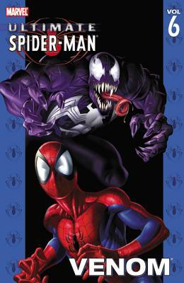 Ultimate Spider-Man, Volume 6: Venom by Brian Michael Bendis
