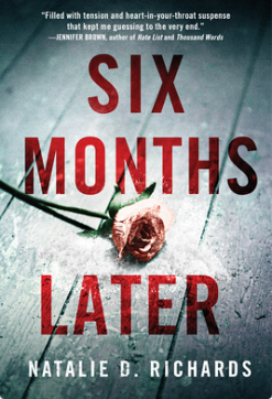 Six Months Later by Natalie D. Richards