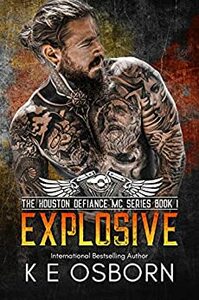 Explosive by K E Osborn