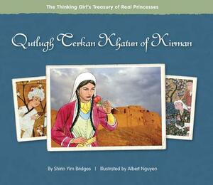 Qutlugh Terkan Khatun of Kirman by Shirin Yim Bridges