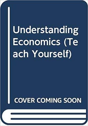 Understanding Economics: An Introduction For Students by Paul Bennett